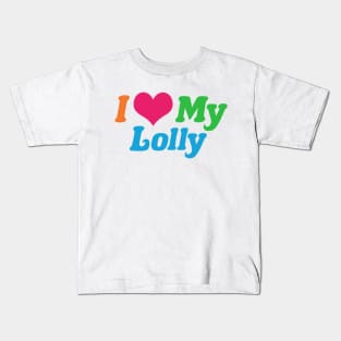 I Love My Lolly Kids T-Shirt